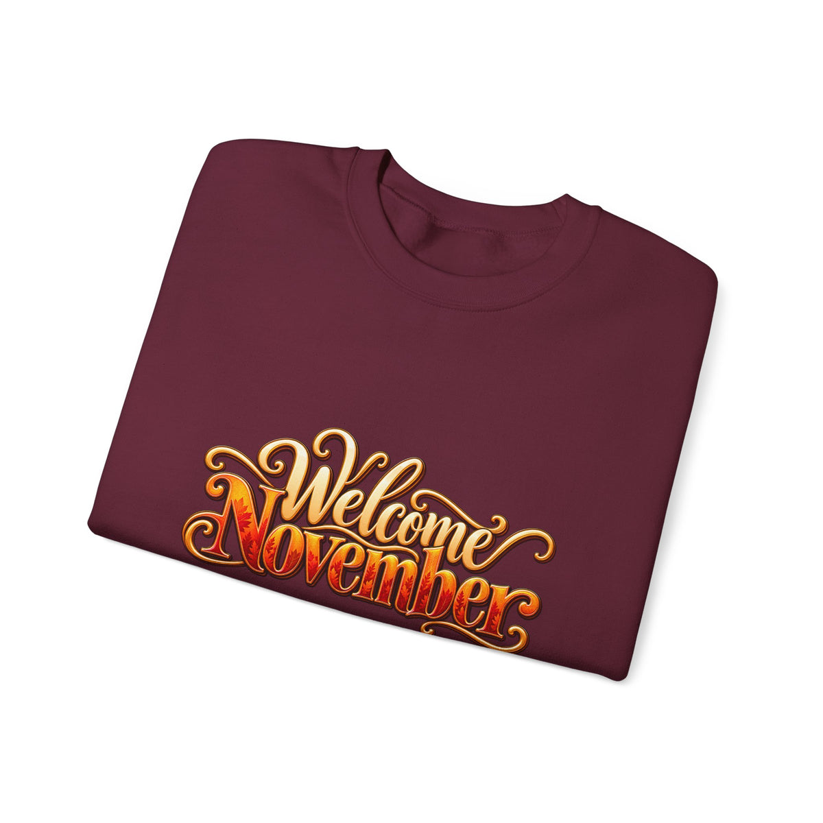 Welcome November Crewneck Sweatshirt — Fall Typography Pullover