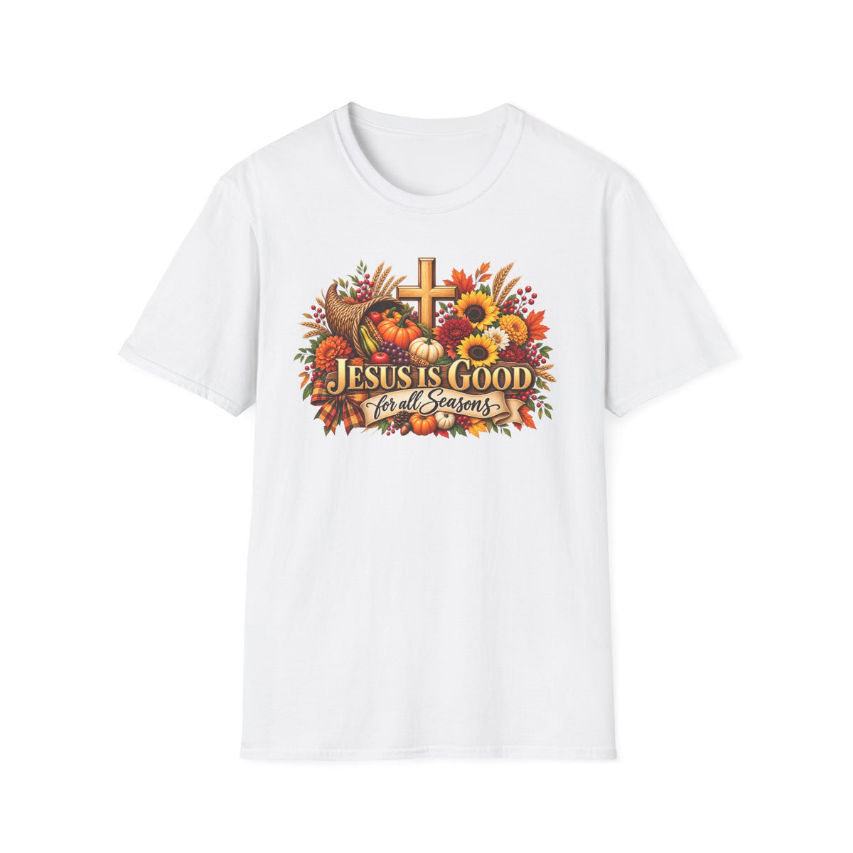 Thanksgiving - Jesus Is Good for all Seasons T-Shirt —