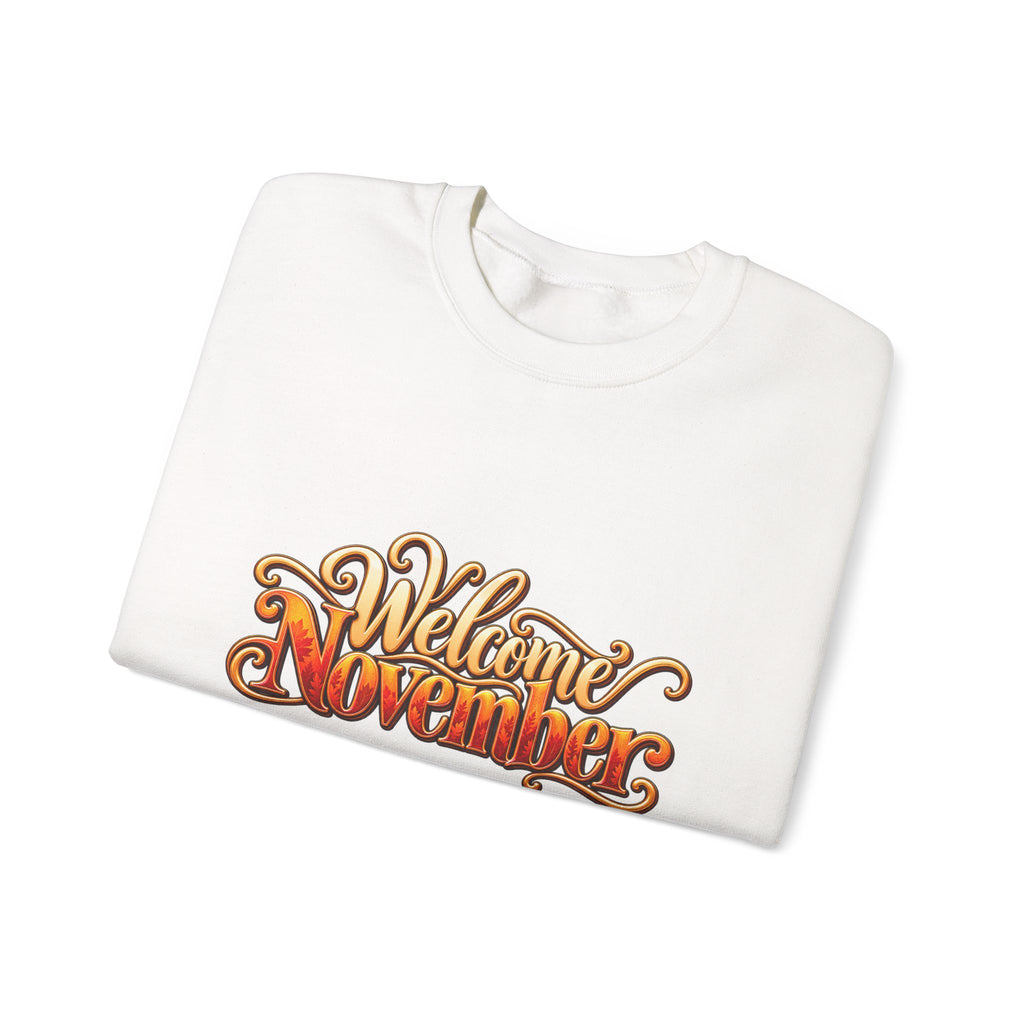 Welcome November Crewneck Sweatshirt — Fall Typography Pullover
