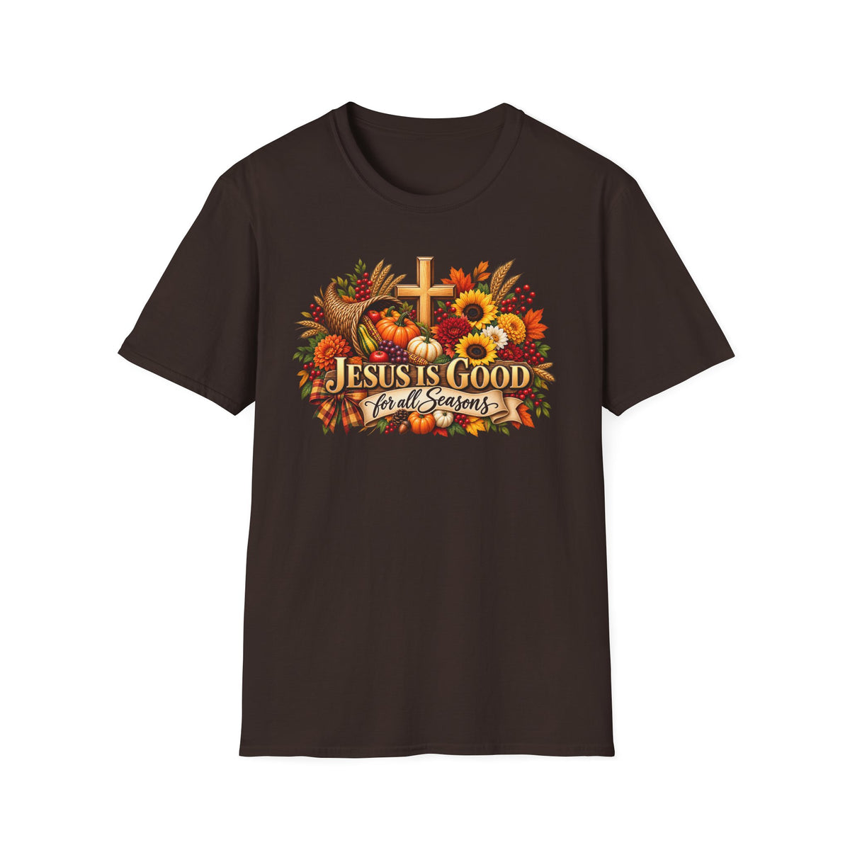 Thanksgiving - Jesus Is Good for all Seasons T-Shirt —