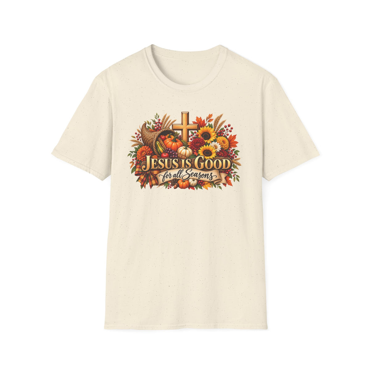 Thanksgiving - Jesus Is Good for all Seasons T-Shirt —