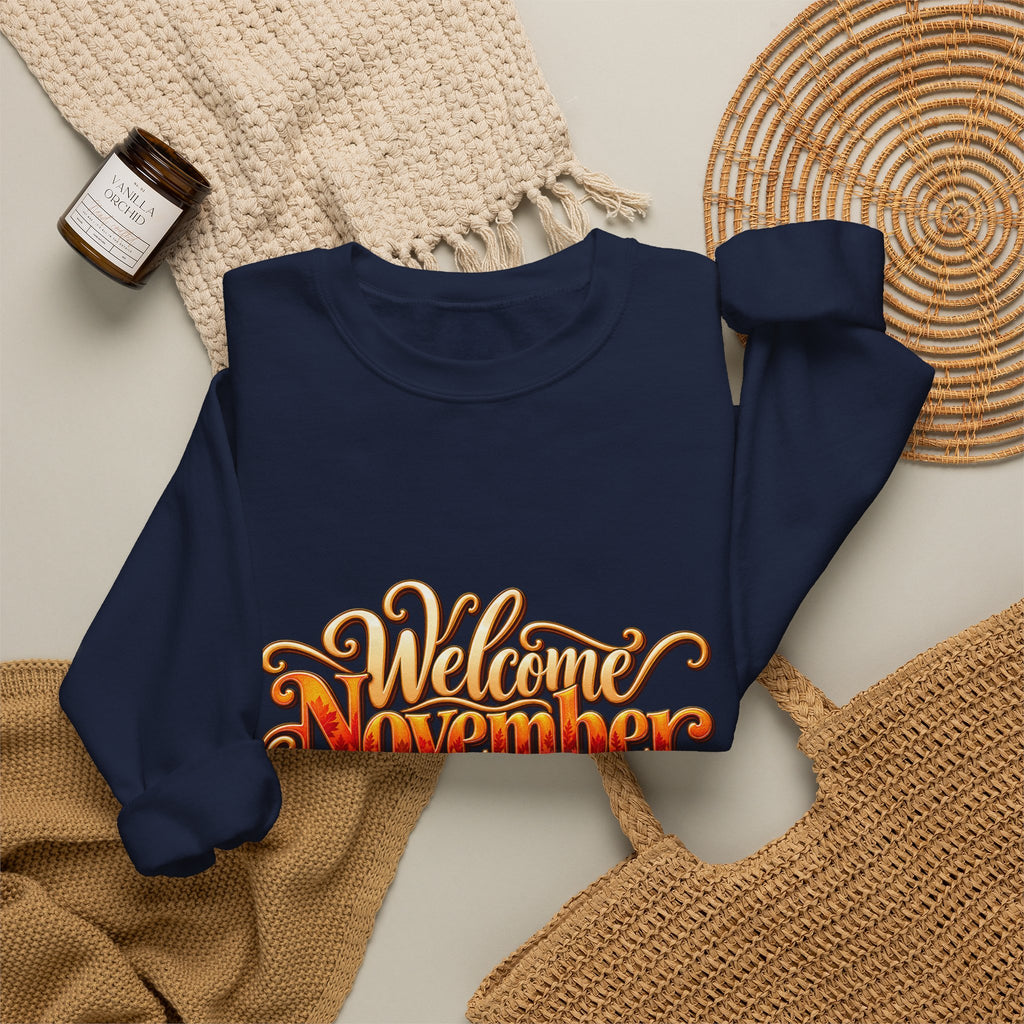 Welcome November Crewneck Sweatshirt — Fall Typography Pullover