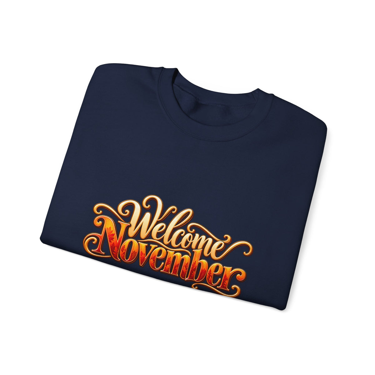 Welcome November Crewneck Sweatshirt — Fall Typography Pullover