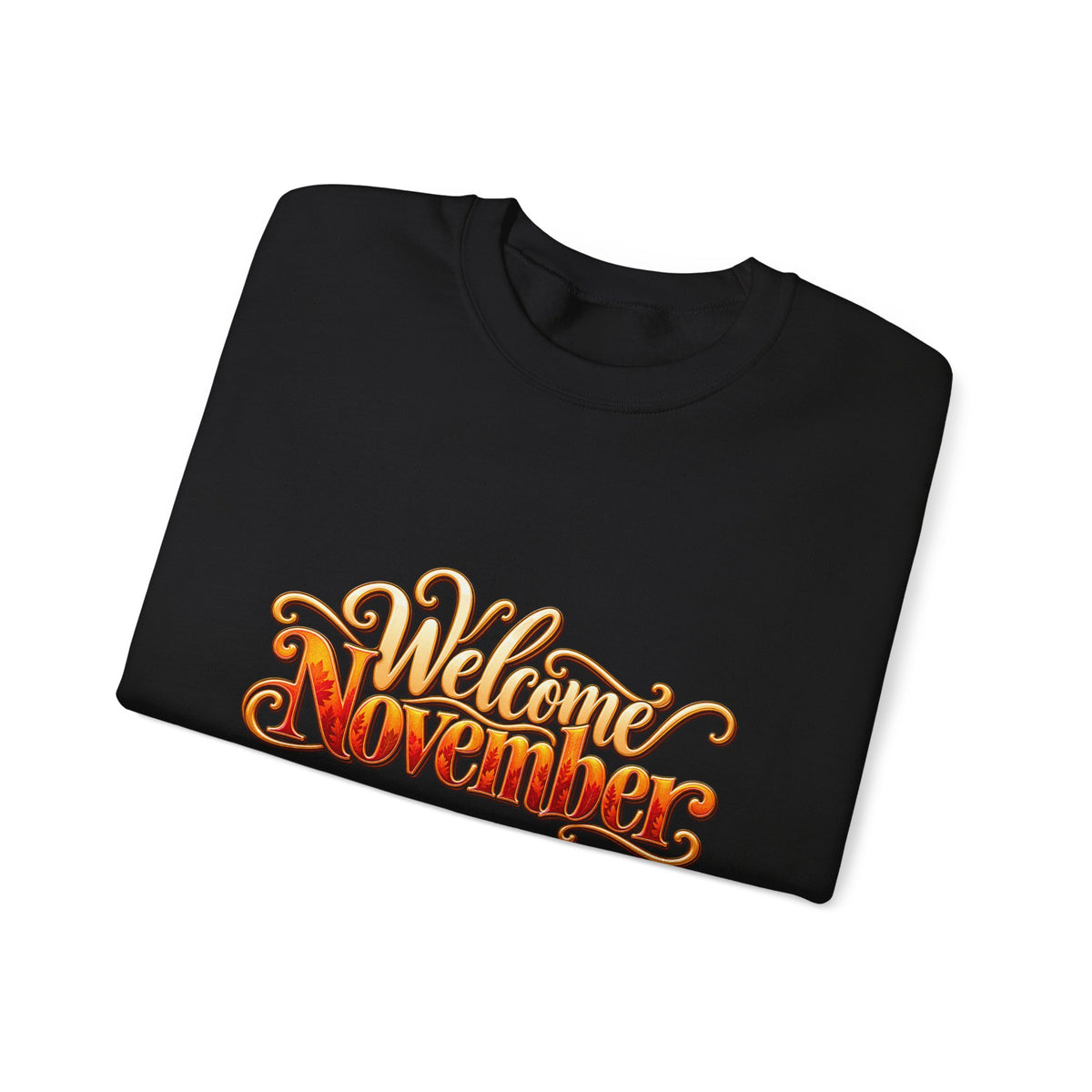 Welcome November Crewneck Sweatshirt — Fall Typography Pullover